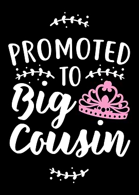 Promoted To Big Cousin