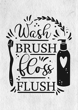 wash brush floss flush