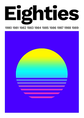 The eighties