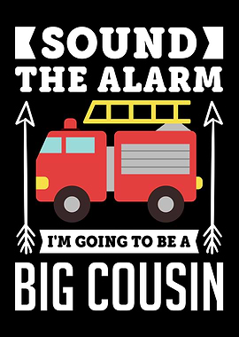 Sound The Alarm Big Cousin