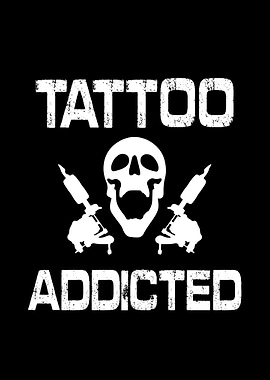 Tattoo addicted