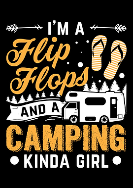 Im Flip Flops And Camping