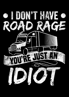 I Dont Have Road Rage You