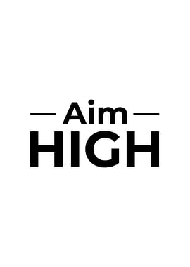 Aim High Motivation Quote
