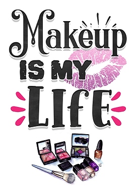 Makeup is my life