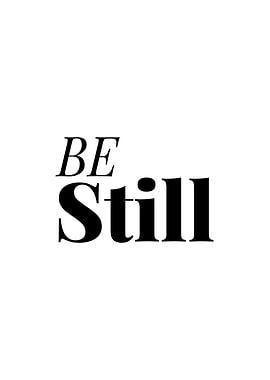 Be Still
