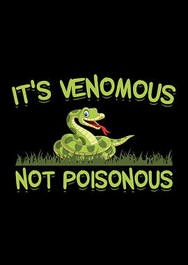 Its Venomous Not Poisonous