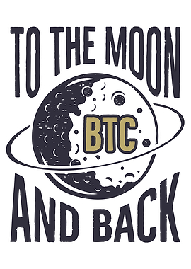 BITCOIN TO THE MOON AND