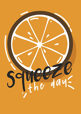 SQUEEZE THE DAY ORANGE