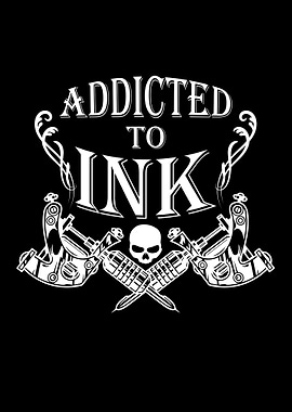 Addicted to ink