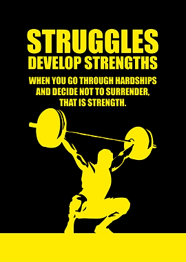 Struggles Develop Strength