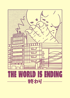 THE WORLD IS ENDING