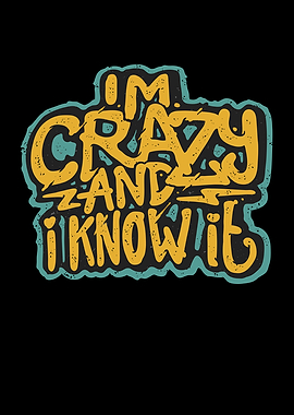 Im Crazy Funny Slogan