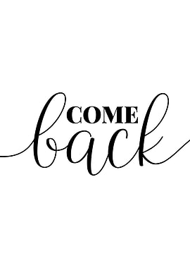Come BacK Positive Quote