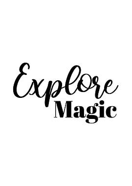 Explore Magic