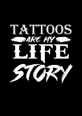 Tattoos are my life story
