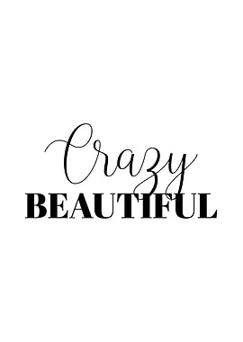 Crazy Beautiful