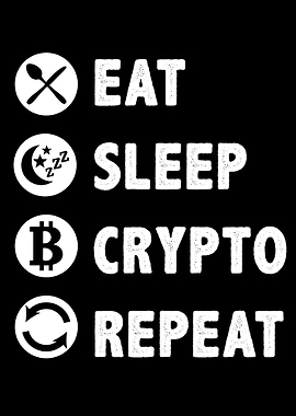 Eat Sleep Crypto Repeat