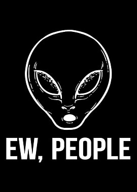 Ew People Alien Fan Gift