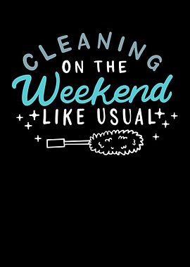 Cleaning On The Weekend