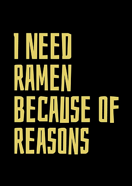 I Need ramen