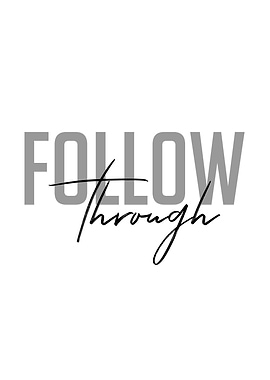 Follow Through Quote
