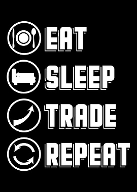 Eat Sleep Trade Repeat