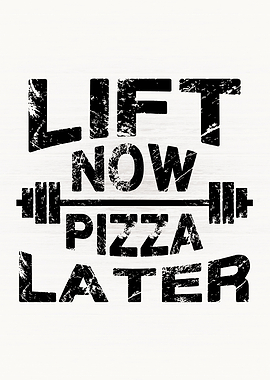 Lift Now Pizza Later