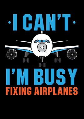 I Cant Im Busy Fixing