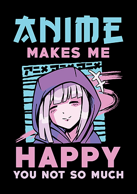 Anime Makes My Happy