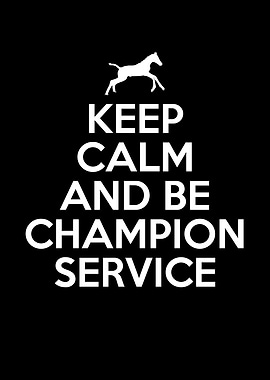 Keep calm and be champion