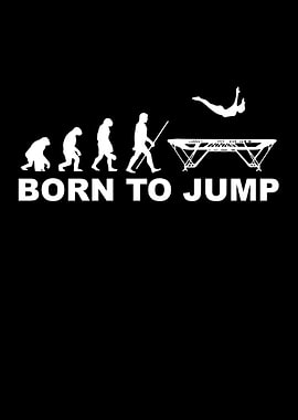 Born to jump