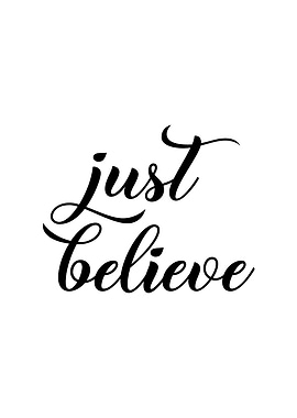 Just Believe