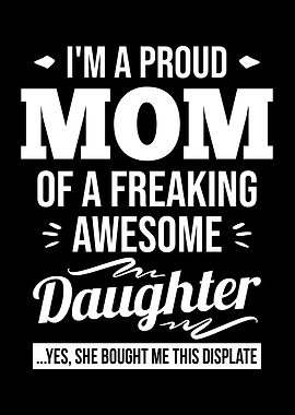 Proud Mom Of A Daughter