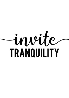 Invite Tranquility Quote