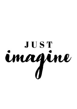Just Imagine