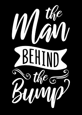 The Man Behind The Bump