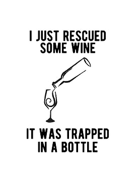 I Just Rescued Some Wine