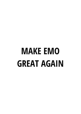 Make Emo Great Again