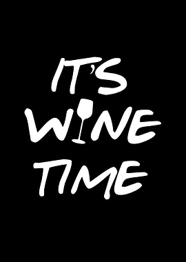 It is wine time