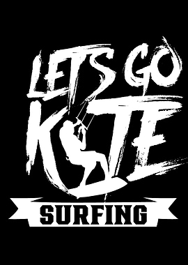 Lets go Kitesurfing