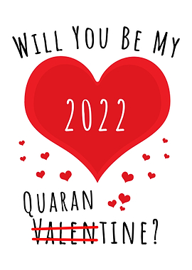 Will you be my Quarantine