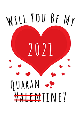 Will you be my Quarantine