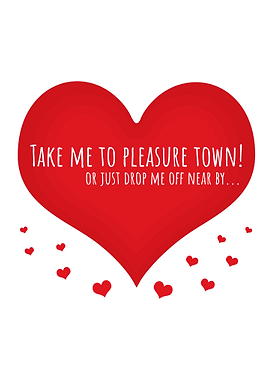 Take me to pleasure town