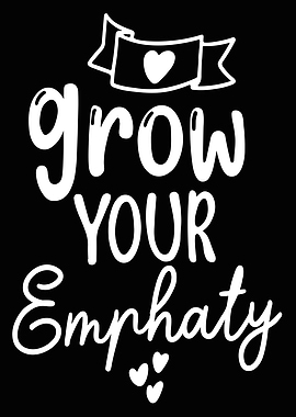 Grow Your Emphaty