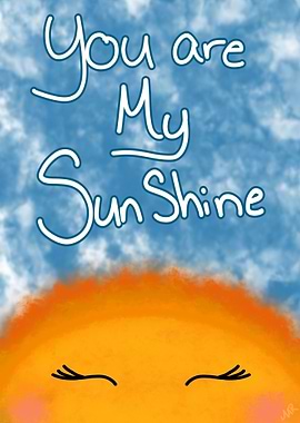 You are my sunshine