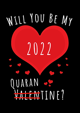 Will you be my Quarantine