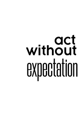 Act Without Expectation