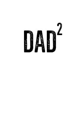 Dad2 Dad of 2