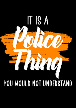 it is a police thing